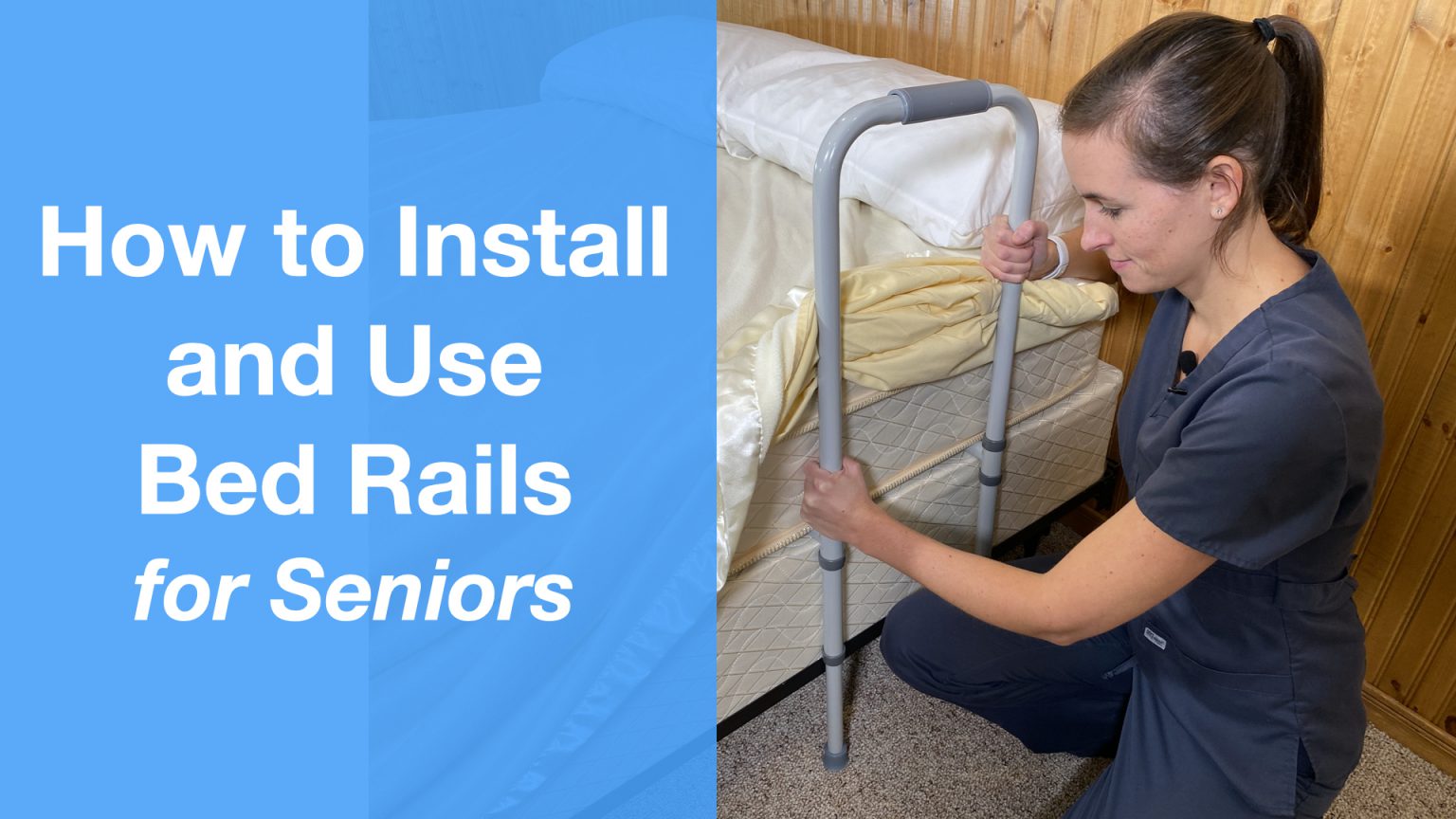 How To Install And Use Bed Rails For Seniors Equipmeot 3666