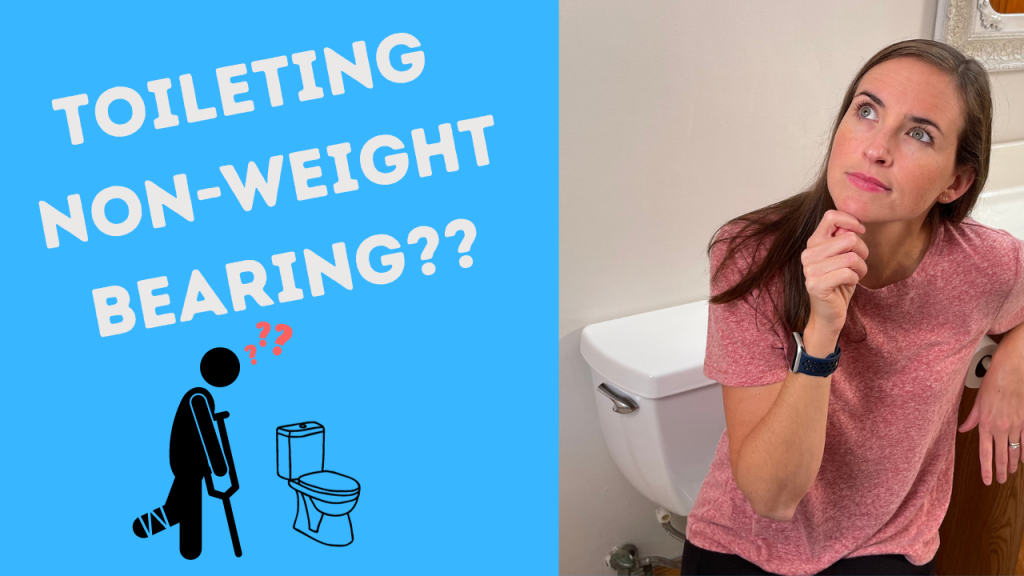 A split-image thumbnail featuring a blue background on the left with the text "Toileting Non-Weight Bearing??" in bold white letters and an illustrated figure using crutches next to a toilet with question marks. On the right, a woman wearing a pink shirt sits beside a toilet, resting her chin on her hand in a thoughtful pose. The design conveys a tutorial or guide for managing toileting with non-weight-bearing mobility challenges.